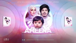 AMEENA  Atta Halilintar amp Aurel Hermansyah Feat Ameena Official Video Audio [upl. by Aitetel]