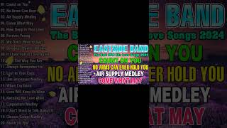 EASTSIDE BAND NEW COVER 2024  Count on You No Arms Can Ever Hold You Air Supply Medley [upl. by Aitam]