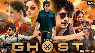 The Ghost Full Movie In Hindi Dubbed  Akkineni Nagarjuna  Sonal Chauhan  Anikha  Review amp Fact [upl. by Markman35]