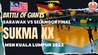 VOLLEYBALL FINAL  SARAWAK VS SELANGOR  SUKMA XX KUALA LUMPUR MSN 2022  BATTLE OF GIANTS [upl. by Charyl]