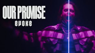 OUR PROMISE  Evoke Official Video [upl. by Nihcas]