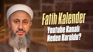 Fatih Kalender YouTube Kanalı Neden Kuruldu [upl. by Sotnas857]