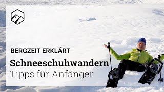 HOW TO  Schneeschuhwandern Tipps Tricks amp Ausrüstung  Bergzeit [upl. by Lenora872]