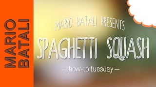 Mario Batalis HowTo Tuesday Spaghetti Squash [upl. by Eirol]