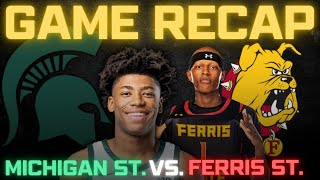 Michigan State Vs Ferris State Exhibition Recap [upl. by Fesoy722]