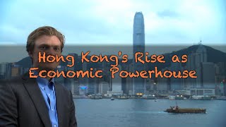 Hong Kongs Rise as an Economic Powerhouse [upl. by Cynthy]