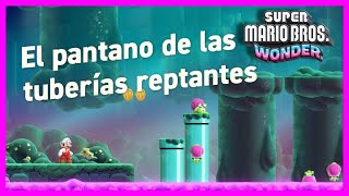 🔥 EL PANTANO DE LAS TUBERIAS REPTANTES  SUPER MARIO BROS WONDER MUNDO 1 [upl. by Enyale397]