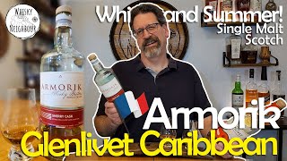 Summer Whisky  Armorik Sherry Cask and Glenlivet Caribbean Reserve [upl. by Darcey]