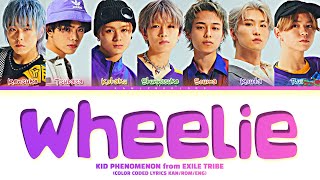 KID PHENOMENON from EXILE TRIBE Wheelie Color Coded Lyrics KanRomEng [upl. by Enitsenre]