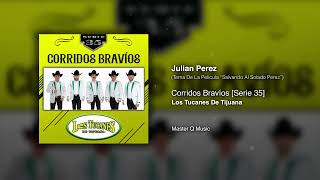 Julian Perez Tema de la Pelicula quotSalvando al Soldado Perezquot – Corridos Bravíos Serie 35 [upl. by Svensen]