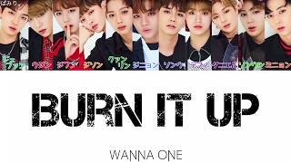 Burn It Up활활メラメラWanna One워너원わなわん【日本語字幕かなるび歌詞】掛け声 [upl. by Azarria]