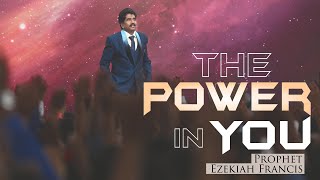 The power in you  Prophet Ezekiah Francis [upl. by Bushweller]