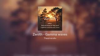 Zenith  Gamma waves [upl. by Ynoffit]