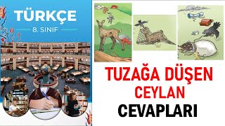 Tuzağa Düşen Ceylan Metni 8Sınıf Türkçe Ders Kitabı Sayfa 12 13 14 15 16 17 18 19 Cevapları [upl. by Laiceps]