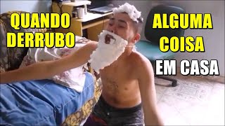 QUANDO DERRUBO ALGUMA COISA AQUI EM CASA [upl. by Ema]