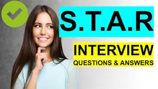 STAR INTERVIEW QUESTIONS and Answers PASS GUARANTEED [upl. by Ellehcan]