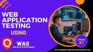 Episode 1 Onboarding a Web Application on Qualys WAS Web Application Scanning Demo using Qualys [upl. by Uzial780]