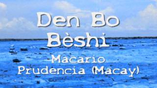 Macario Prudencia  Den Bo Beshi Macay [upl. by Seuqramed]