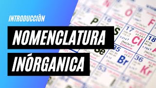 NOMENCLATURA INORGÁNICA  INTRODUCCIÓN [upl. by Rap]