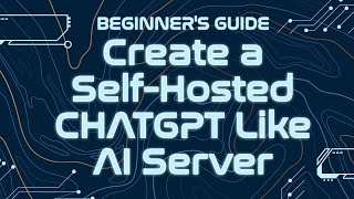 How to Create a SelfHosted ChatGPT Like AI Server  Local AI Server Tutorial [upl. by Kristine]