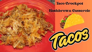 Taco Crockpot Hashbrown Casserole Recipe [upl. by Tamer]