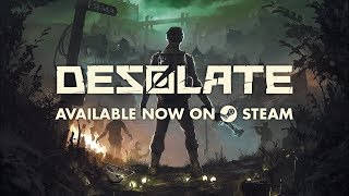 DESOLATE  Launch Trailer Steam [upl. by Nahshon]