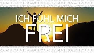 ZCALACEE  ICH FÜHL MICH FREI offizieller Videoclip [upl. by Guimond593]