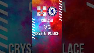 Chelsea vs Crystal Palace  Todays matches [upl. by Allenrad]