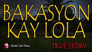 BAKASYONG KAY LOLA  KWENTONG ASWANG  TRUE STORY [upl. by Astra]