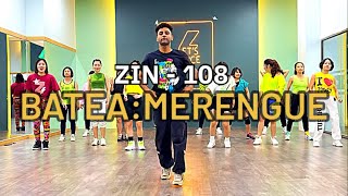 ZIN108  BATEA  MERENGUE  ZUMBA  DANCE FITNESS [upl. by Llebyram]