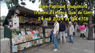 Alain Papillaud bouquiniste Trésors dEnfance Quai de Conti 24 mai 2024 by K47CB [upl. by Catlaina]