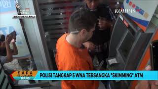 Lakukan Kejahatan Skimming ATM di Bali 5 Warga Negara Bulgaria Ditangkap [upl. by Annah]