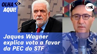 PEC do STF Jaques Wagner diz que voto favorável foi estritamente pessoal [upl. by Aneral]