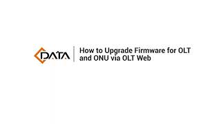 How To Upgrade Firmware For OLT and ONU Effortlessly Using OLT Web [upl. by Sinnej]