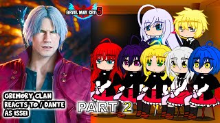 Gremory Clan react to Issei as DANTE Part 2  Devil May Cry 5  Gacha Club React [upl. by Maddalena]