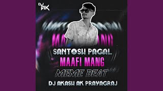 Santosh Pagal X Mafi Mang Meme War Mix [upl. by Namreg]