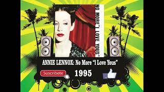 Annie Lennox  No More I Love Yous Radio Version [upl. by Airetnahs268]