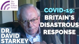 David Starkey Covid19  Britains Disastrous Response Will Have Devastating Consequences [upl. by Htebazileyram]