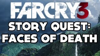 Far Cry 3  Story Quest Faces of Death [upl. by Ceciley689]