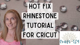 Hot Fix Rhinestone Tutorial for Cricut [upl. by Leann509]