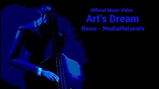 Arts Dream  Home Official Music Video Dreams PS4 [upl. by Michaeu]