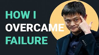 How I Overcame Failure  Jack Ma  馬雲马云 [upl. by Annavaj624]