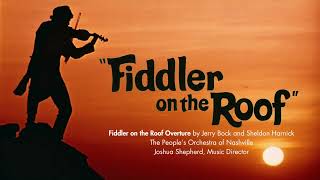 Fiddler on the Roof Overture  Bock amp Harnick  The Peoples Orchestra of Nashville Joshua Shepherd [upl. by Melodee]