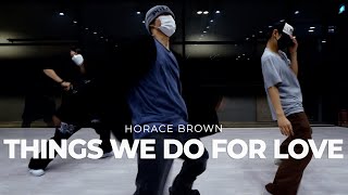 Horace Brown  Things We Do For Love  IRO Choreography [upl. by Wj]