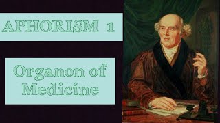 APHORISM 1  ORGANON OF MEDICINE [upl. by Aika435]