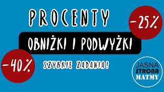 Procenty  OBNIŻKI i PODWYŻKI  szybkie zadania 🚅 💨 [upl. by Krantz]