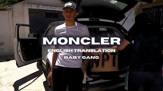 Baby Gang  MONCLER freestyle English translation english lyrics [upl. by Essilem700]