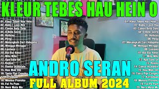 KLEUR TEBES HAU HEIN O  ANDRO SERAN FULL ALBUM TERBARU 2024 💖 LAGU DANSA KIZOMBA TERBARU 2024 [upl. by Enoyrt]