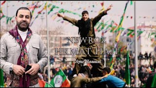 Hkmat haji amp Newroz حكمت حاجي نوروز 2024 [upl. by Anul]