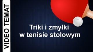 Triki i zmyłki w tenisie stołowym [upl. by Rexanna559]